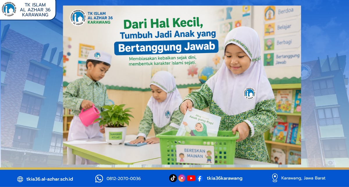 Tanggung jawab anak sejak dini melalui 5 kebiasaan sederhana di TK Islam Al Azhar 36 Karawang, seperti merapikan mainan, menjaga kebersihan diri, merapikan barang pribadi, membuang sampah, dan membantu pekerjaan di rumah.